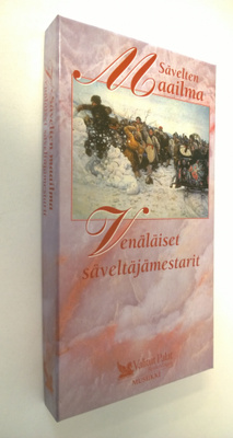 Sävelten maailma : Venäläiset säveltäjämestarit
