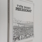 Raija (toim.) Savioja : Työn suuret persoonat (signeeratt... - pikkukuva 1