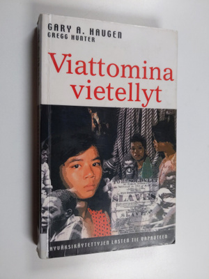 Gary A. Haugen : Viattomina vietellyt