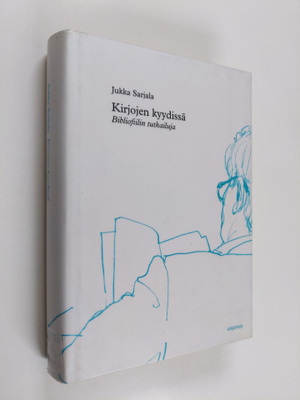 Jukka Sarjala : Kirjojen kyydissä : bibliofiilin tutkailuja