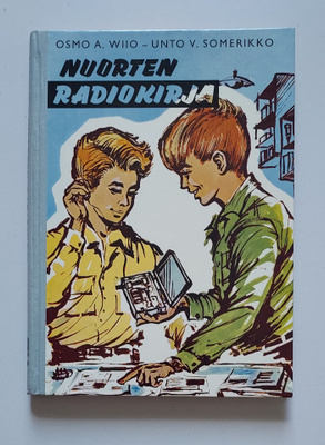 Wiio - Somerikko: Nuorten radiokirja (1.p. 1963) TM hieno!