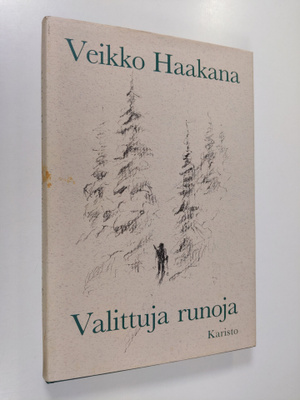 Veikko Haakana : Valittuja runoja