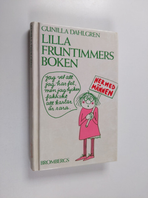 Gunilla Dahlgren : Lilla fruntimmersboken