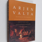 Petri Karonen ym. : Arjen valta : Suomalaisen yhteiskunna... - pikkukuva 1