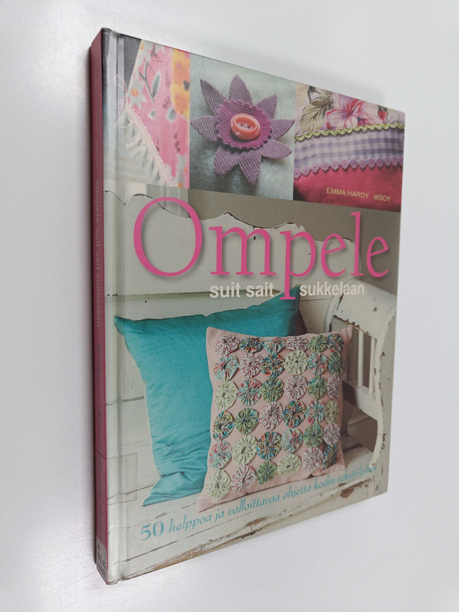 Emma Hardy : Ompele suit sait sukkelaan : 50 helppoa ja v...