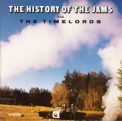 The JAMs - The History Of The JAMS A.K.A. The Timelords