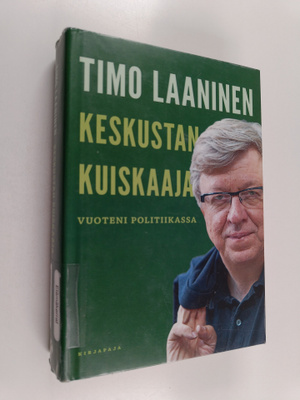 Timo Laaninen : Keskustan kuiskaaja