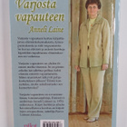 Anneli Laine : Varjosta vapauteen (signeerattu, tekijän o... - pikkukuva 2