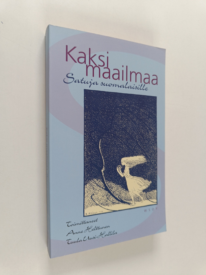 Anne ym. (toim.) Helttunen : Kaksi maailmaa : satuja suom...