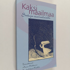 Anne ym. (toim.) Helttunen : Kaksi maailmaa : satuja suom... - pikkukuva 1