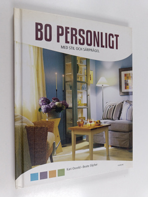 Kari Osvold : Bo personligt : med stil och särprägel