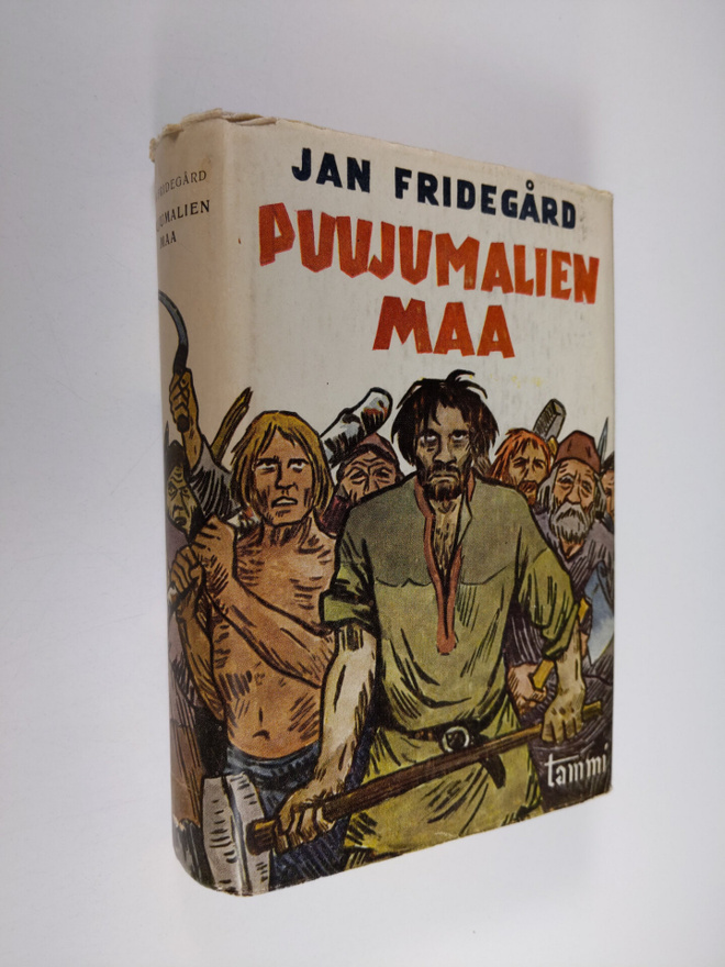 Jan Fridegård : Puujumalien maa