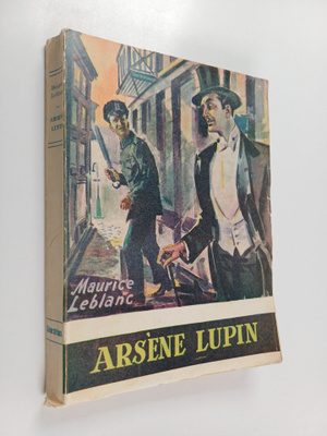 Maurice Leblanc : Arsene Lupin