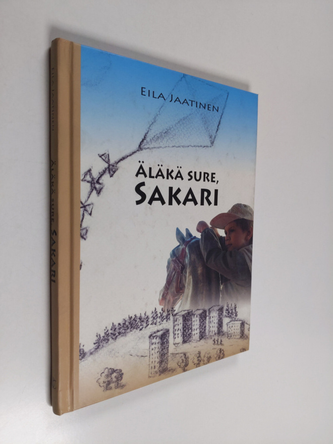 Eila Jaatinen : Äläkä sure, Sakari (signeerattu)