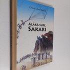 Eila Jaatinen : Äläkä sure, Sakari (signeerattu) - pikkukuva 1
