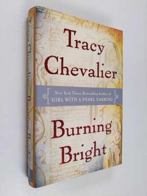 Tracy Chevalier : Burning bright
