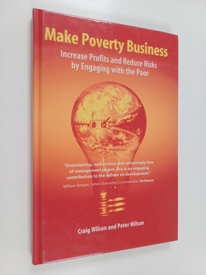 Peter Wilson ym. : Make poverty business : increase profi...