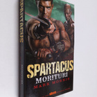 Mark Morris : Spartacus: Morituri - pikkukuva 1