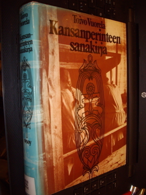 Toivo Vuorela : Kansanperinteen sanakirja ( 1 p. 1979 )