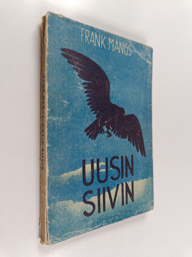 Frank Mangs : Uusin siivin : uutta voimaa väsyneille ihmi...