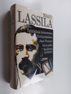 Maiju Lassila : Tulitikkuja lainaamassa ; Pirttipohjalais...