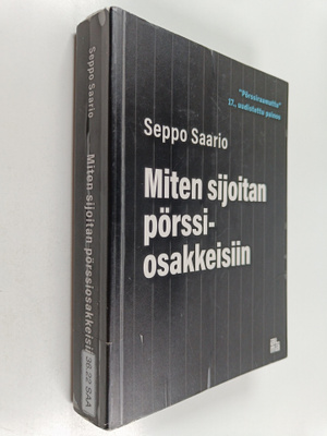 Seppo Saario : Miten sijoitan pörssiosakkeisiin