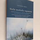 Katrina Berg : Sielu matkalla vapauteen : parantamisesta,... - pikkukuva 1
