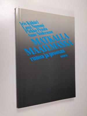 Iris (toim.) Kähäri : Matkalla maailmassa : runoa ja proosaa