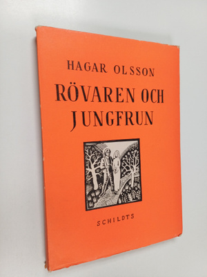 Hagar Olsson : Rövaren och jungfrun : skådespel