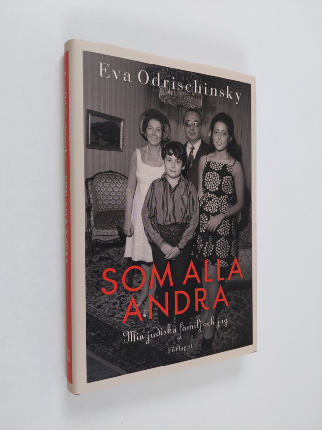 Eva Odrischinsky : Som alla andra : min judiska familj oc...