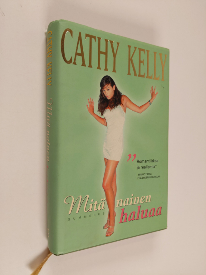 Cathy Kelly : Mitä nainen haluaa