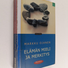 Markku Ojanen : Elämän mieli ja merkitys - pikkukuva 1