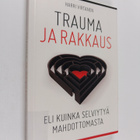 Harri Virtanen : Trauma ja rakkaus eli kuinka selviytyä m... - pikkukuva 1