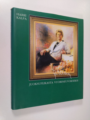 Harri Kalpa : Juoksuflikasta vuorineuvokseksi : Irja Keto...
