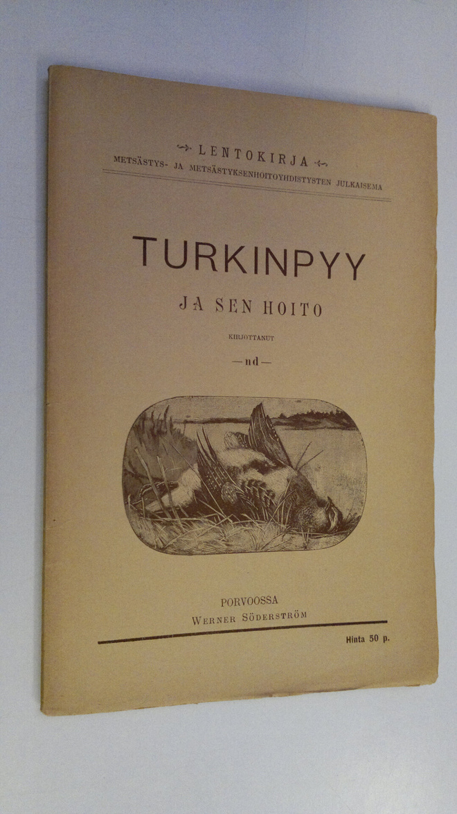 Turkinpyy ja sen hoito : Metsästys- ja metsästyksenhoitoy...