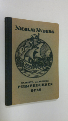 Nicolai Nyberg : Saaristo- ja avomeripurjehduksen opas