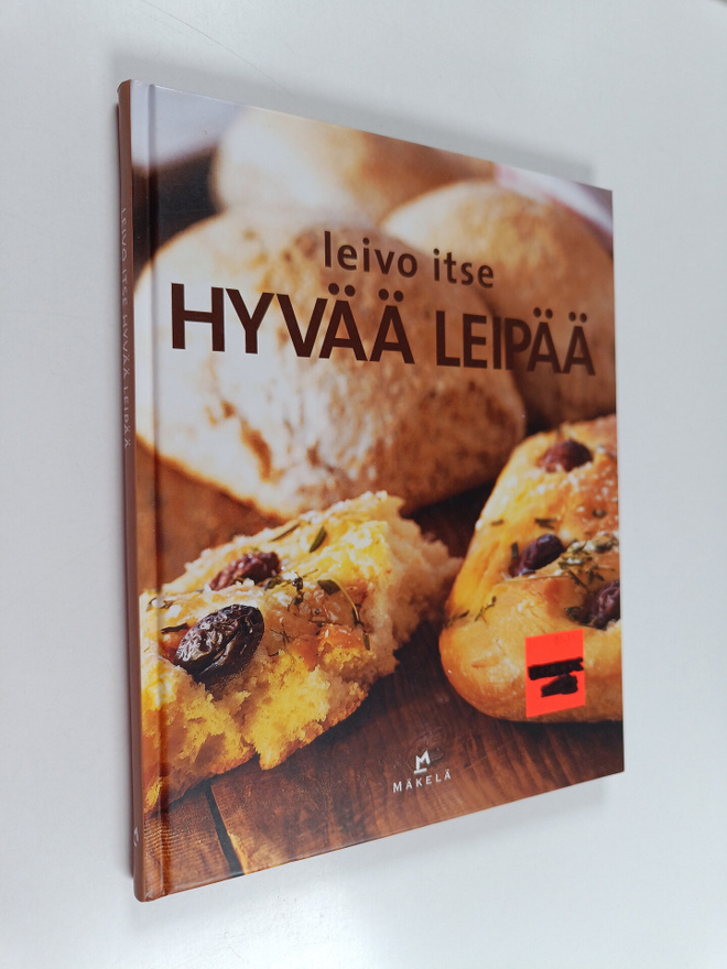 Birgitta Rasmusson : Leivo itse hyvää leipää