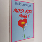 Paula Danziger : Miksi aina minä! - pikkukuva 1