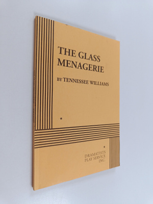 Tennessee Williams : The Glass Menagerie