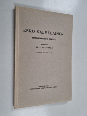 Sulo Haltsonen : Eero Salmelainen : elämäkerrallisia piir...