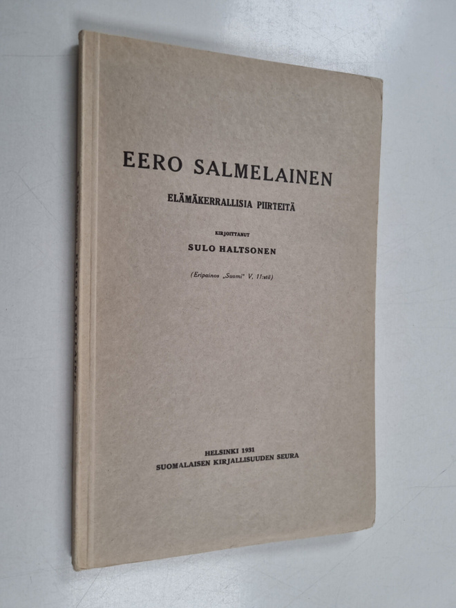 Sulo Haltsonen : Eero Salmelainen : elämäkerrallisia piir...
