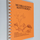 Anna-Paula (toim.) Sariola : Musikaalinen keittokirja - pikkukuva 1