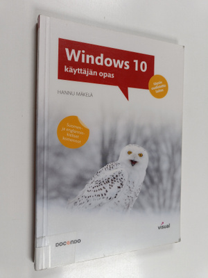 Hannu Mäkelä : Windows 10 : Käyttäjän opas