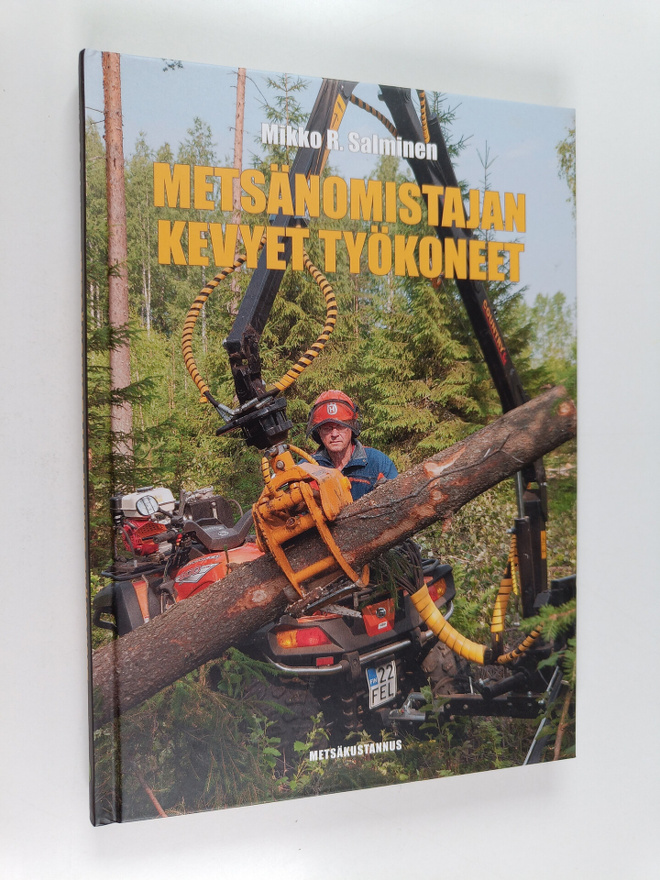 Mikko R. Salminen : Metsänomistajan kevyet työkoneet