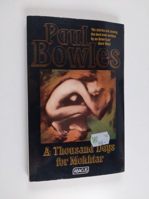 Paul Bowles : A thousand days for Mokhtar