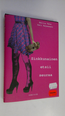 Emilia Tala : Sinkkunainen etsii seuraa