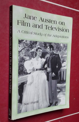 Jane Austen on Film and TV. A critical study of the adapt.