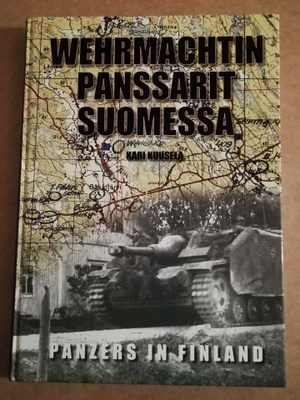 KARI KUUSELA : WEHRMACHTIN PANSSARIT SUOMESSA