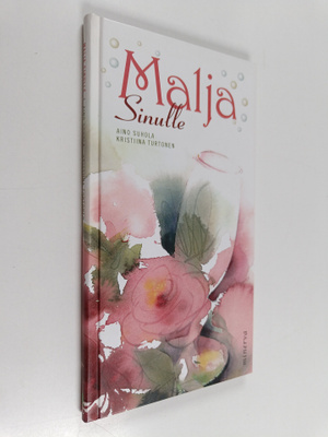 Aino Suhola : Malja sinulle