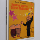 Gunilla Bergström : Hokkus pokkus, Mikko Mallikas - pikkukuva 1